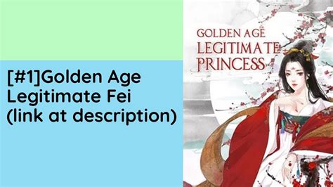 com releases the latest English translated chapters of Golden Age Legitimate Fei and can be read for free. . Golden age legitimate fei